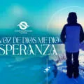 La voz de Dios me dio esperanza