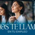 Dios te llama en tu empleo