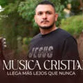 La música cristiana llega más lejos que nunca